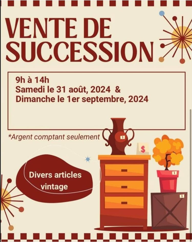 Affiche de la vente de succession : samedi 31 août et dimanche 1er septembre 2024, de 9 h à 14 h, argent comptant seulement